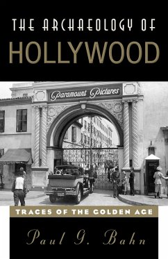 The Archaeology of Hollywood - Bahn, Paul