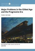 Major Problems in the Gilded Age and the Progressive Era: Documents and Essays