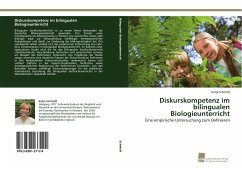 Diskurskompetenz im bilingualen Biologieunterricht - Schmidt, Katja