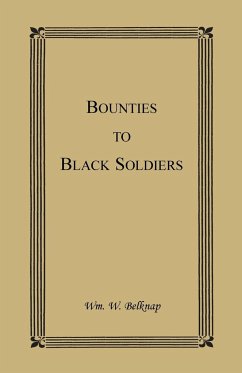 Bounties to Black Soldiers - Belknap, Wm W.