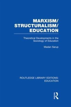 Marxism/Structuralism/Education (RLE Edu L) - Sarup, Madan