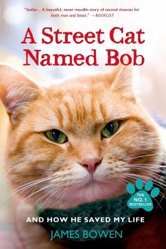 A Street Cat Named Bob and How He Saved My Life - Bowen, James
