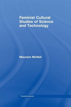 Feminist Cultural Studies of Science and Technology - Mcneil, Maureen