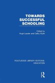 Towards Successful Schooling (RLE Edu L Sociology of Education)