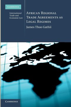 African Regional Trade Agreements as Legal Regimes - Gathii, James Thuo