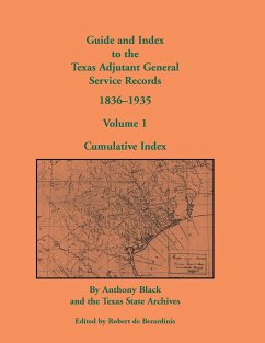 Guide and Index to the Texas Adjutant General Service Records, 1836-1935 - Black, John Anthony; Texas State Archives; Black, Anthony