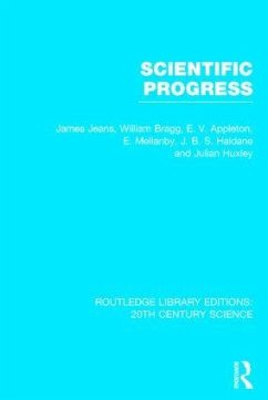 Scientific Progress - Jeans, James; Bragg, William; Appleton, E V