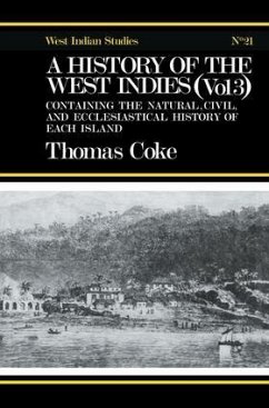 A History of the West Indies - Coke, Thomas