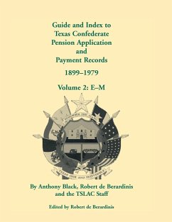 Guide and Index to Texas Confederate Pension Application and Payment Records, 1899-1979, Volume 2, E-M - Black, John Anthony; Black, Anthony; De Berardinis, Robert