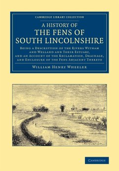 A History of the Fens of South Lincolnshire - Wheeler, William Henry