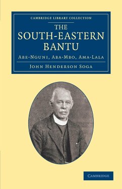 The South-Eastern Bantu - Soga, John Henderson