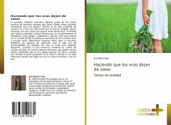 Haciendo que los ecos dejen de sonar - Sala, Eva Maria Haciendo que los ecos dejen de sonar - Sala, Eva Maria