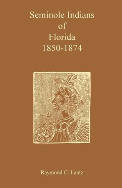 Seminole Indians of Florida - Lantz, Raymond C.