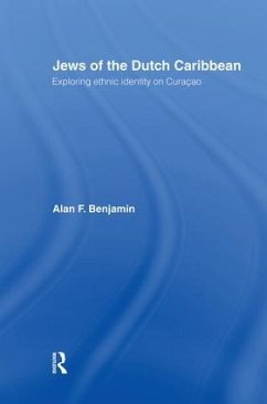 Jews of the Dutch Caribbean - Benjamin, Alan F