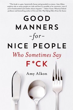Good Manners for Nice People Who Sometimes Say F*ck - Alkon, Amy