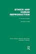Ethics and Human Reproduction (RLE... - Bild 1