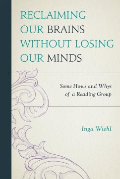 Reclaiming Our Brains Without Losing Our Minds - Wiehl, Inga