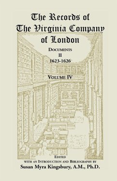The Records of the Virginia Company of London, Volume 4 - Kingsbury, Susan M.; Virginia Company of London