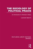 The Sociology of Political PRAXIS (Rle: Gramsci)