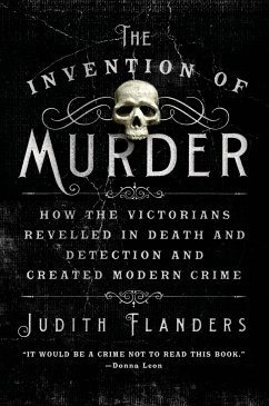 The Invention of Murder - Flanders, Judith