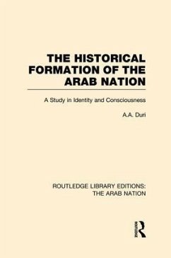 The Historical Formation of the Arab Nation (Rle: The Arab Nation) - Duri, A.