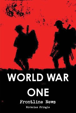 World War One - Frontline News - Pringle, Nicholas