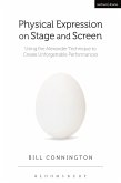 Physical Expression on Stage and Screen Physical Expression on Stage and Screen