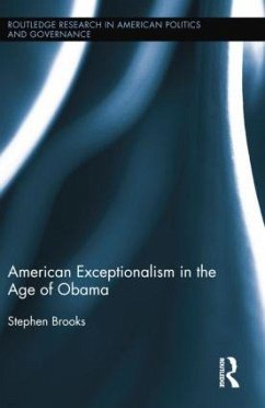 American Exceptionalism in the Age of Obama - Brooks, Stephen