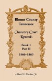 Blount County, Tennessee Chancery Court Records, Book 1, Part II, 1866-1869