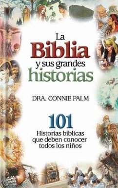 La Biblia Y Sus Grandes Historias - Palm, Connie