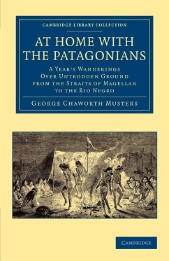 At Home with the Patagonians - Musters, George Chaworth