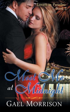 Meet Me at Midnight (Lovers in Paradise Series, Book 2) - Morrison, Gael