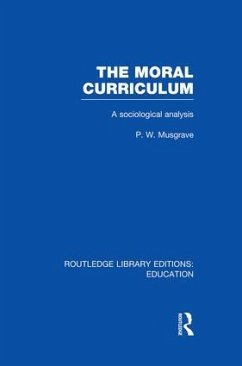 The Moral Curriculum - Musgrave, P W