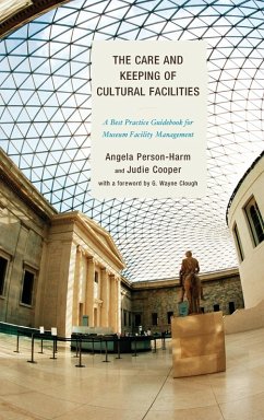 The Care and Keeping of Cultural Facilities - Person-Harm, Angela; Cooper, Judie