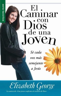 El Caminar Con Dios de Una Joven - Serie Favoritos - George, Elizabeth