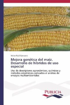 Mejora genética del maíz. Desarrollo de híbridos de uso especial - Corcuera, Víctor Raúl
