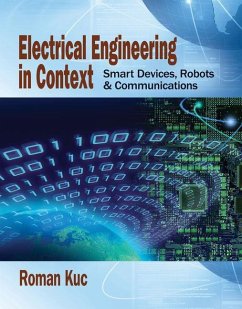 Electrical Engineering in Context: Smart Devices, Robots & Communications - Kuc, Roman