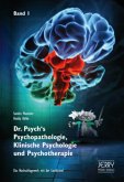Dr. Psych's Psychopathologie, Klinische Psychologie und Psychotherapie, Band 1
