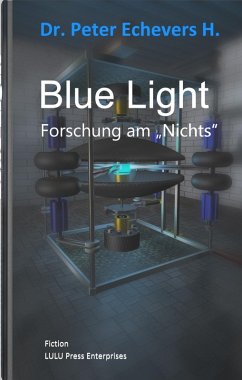 Blue Light - Forschung am Nichts (eBook, ePUB) - Echevers H., Peter