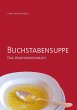 Buchstabensuppe - Das Agenturkochbuch... - Bild 1