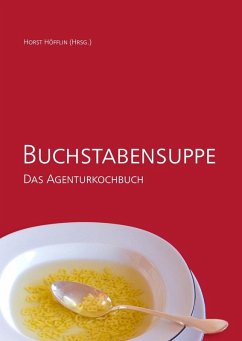 Buchstabensuppe - Das Agenturkochbuch (eBook, ePUB)