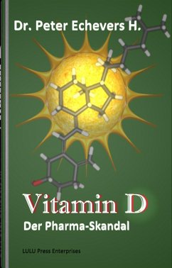 Vitamin D - Der Pharma-Skandal (eBook, ePUB) - Echevers H., Peter
