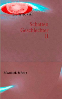 Schattengeschlechter II (eBook, ePUB) - Trybowski, B. T.