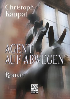 Agent auf Abwegen - Kaupat, Christoph