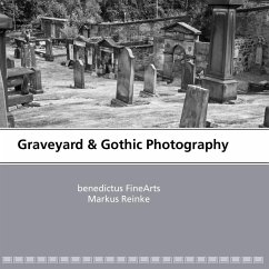 Graveyard & Gothic Photography (eBook, ePUB) - Reinke, Markus