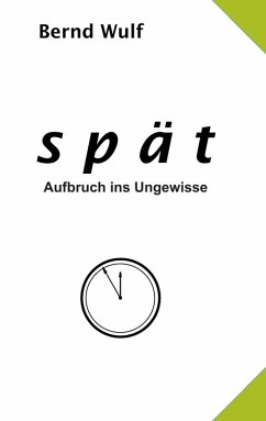 spät (eBook, ePUB) - Wulf, Bernd