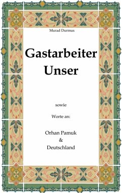 Gastarbeiter Unser. (eBook, ePUB)