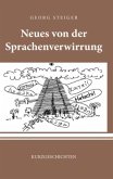 Neues von der Sprachenverwirrung Neues von der Sprachenverwirrung