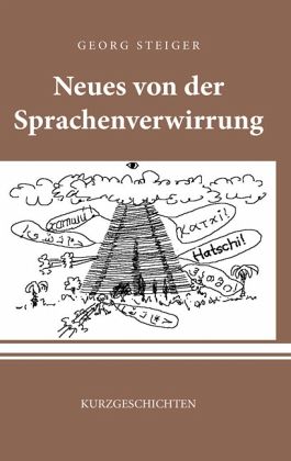 Neues von der Sprachenverwirrung Neues von der Sprachenverwirrung