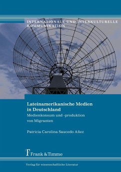 Lateinamerikanische Medien in Deutschland - Saucedo Añez, Patricia C.